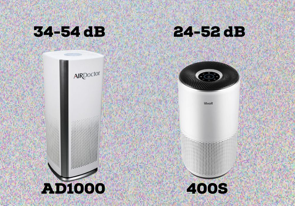 Which Air Purifier Is Less Noisy: AirDoctor 1000 or Levoit Core 400S?