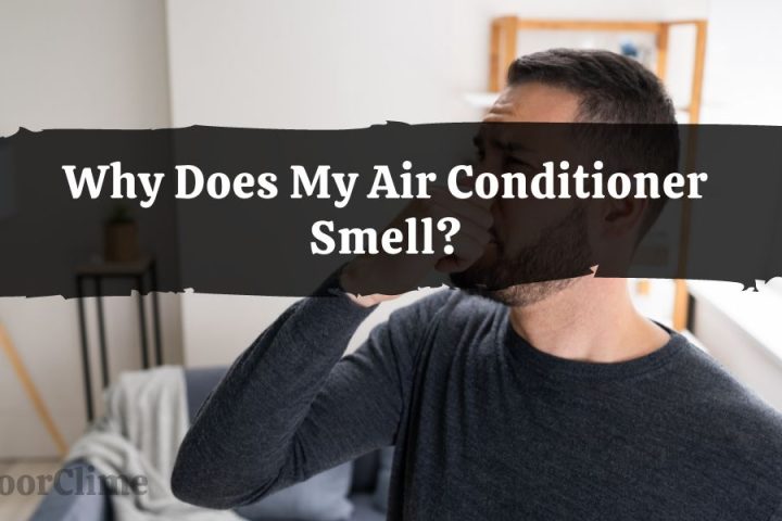 Why Does My Air Conditioner Smell?