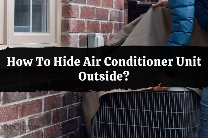 Hide Air Conditioner Unit Outside