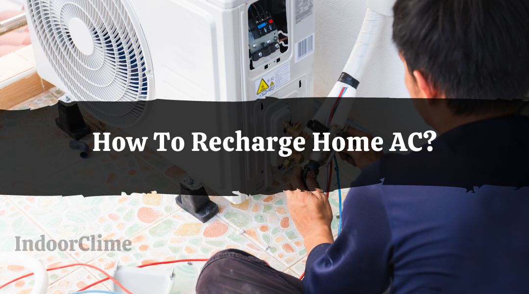 How To Recharge Home AC?