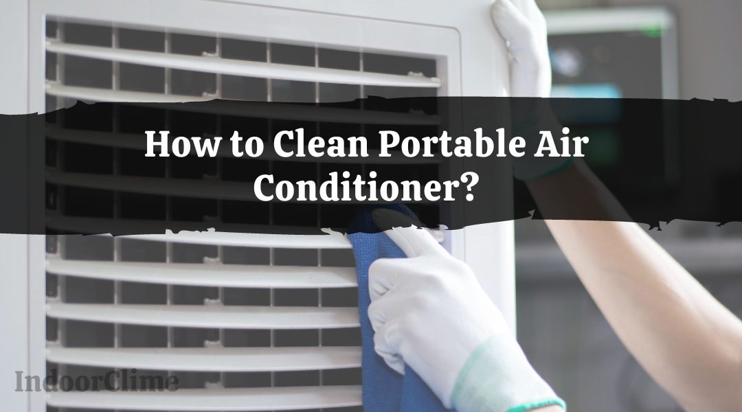 How to Clean Portable Air Conditioner?