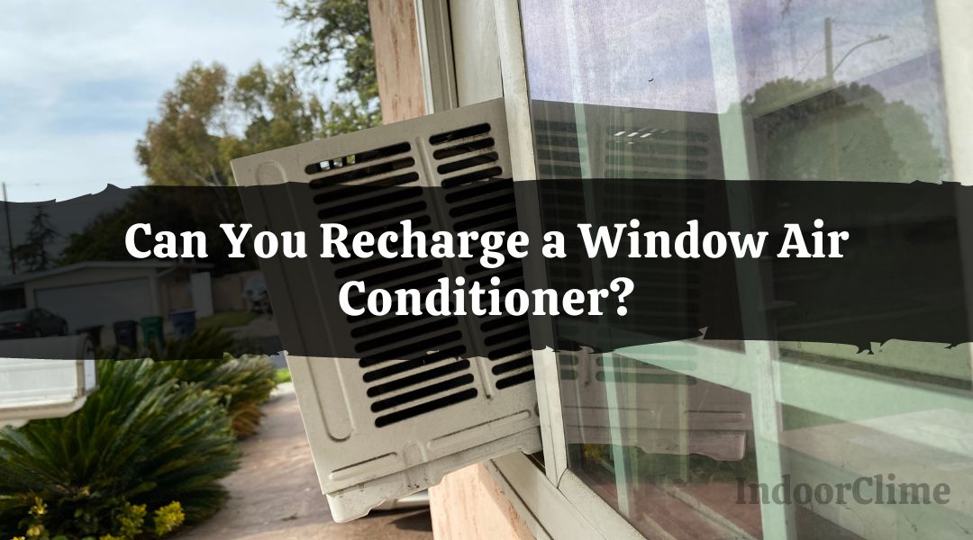 Can You Recharge a Window Air Conditioner?