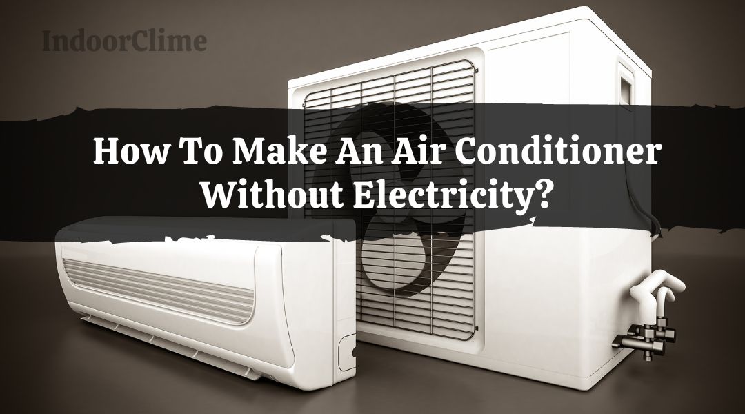 Air Conditioner Without Electricity