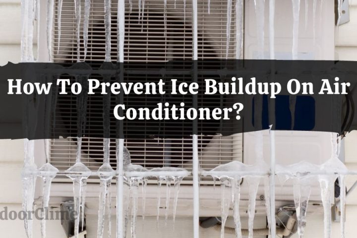 Prevent Ice Buildup On Air Conditioner