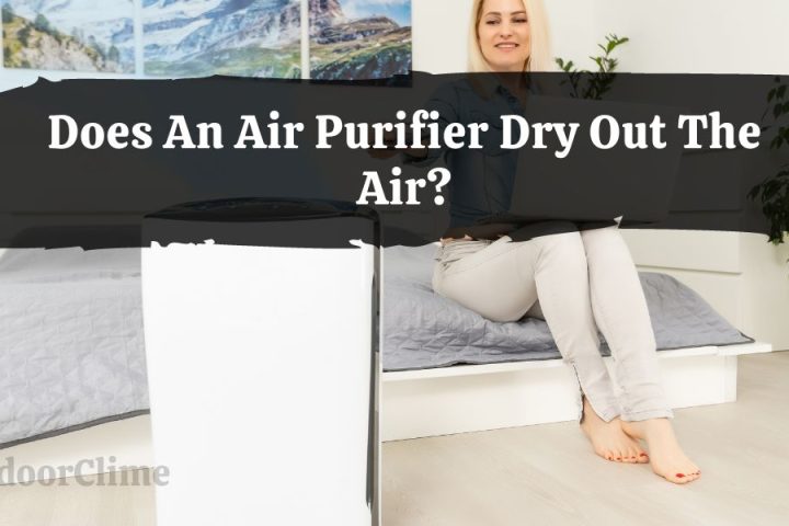 Does An Air Purifier Dry Out The Air?