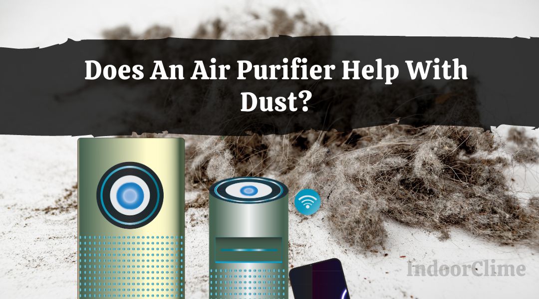 Does An Air Purifier Help With Dust?