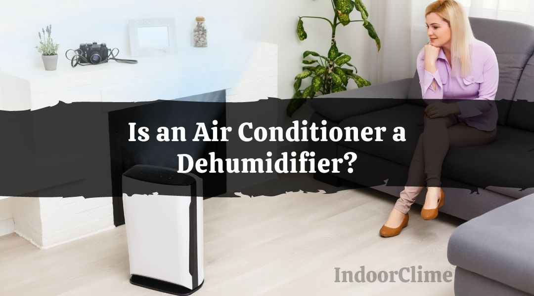Air Conditioner a Dehumidifier