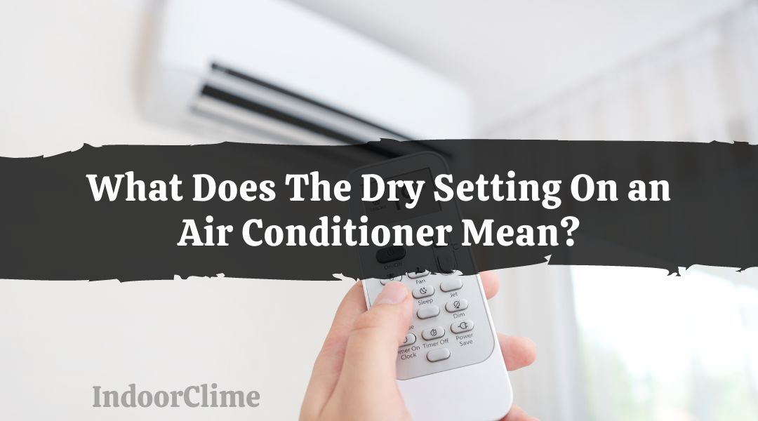 Dry Setting On an Air Conditioner Meaning