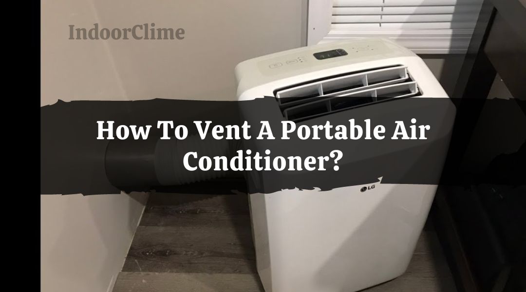 Vent A Portable Air Conditioner