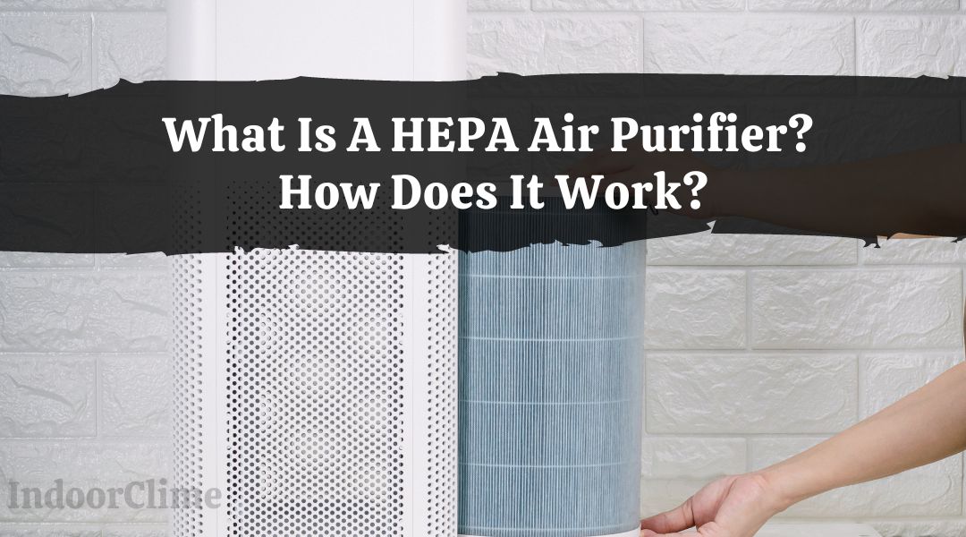 What Is A HEPA Air Purifier?