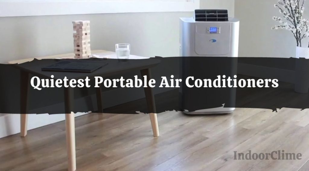 The 7 Quietest Portable Air Conditioners Indoorclime