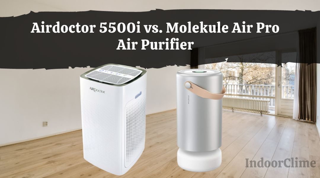 Airdoctor 5500i vs. Molekule Air Pro Air Purifier
